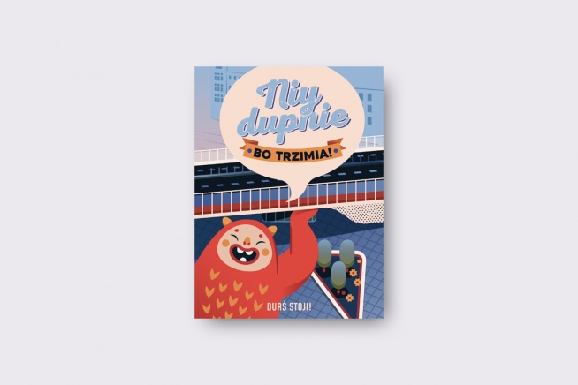 Plakat Estakada - niy dupnie bo trzimia!