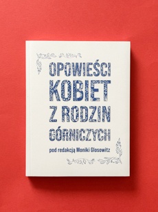 ksionżka Opowieśći kobiet z rodzin górniczych