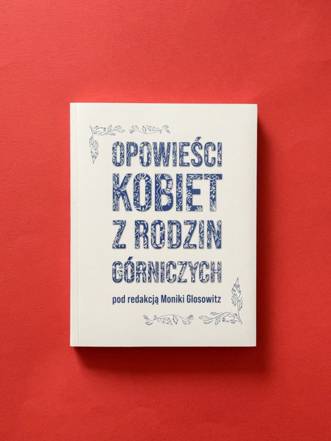 ksionżka Opowieśći kobiet z rodzin górniczych