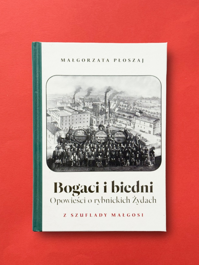 Ksionżka "ksionżka Bogaci i biedni. Opowieść o rybnickich Żydach"