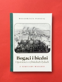 Ksionżka "ksionżka Bogaci i biedni. Opowieść o rybnickich Żydach"