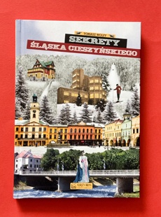 Ksionżka "Sekrety Śląska Cieszyńskiego"
