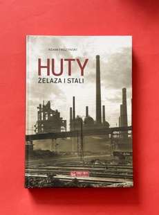 Ksionżka "Huty żelaza i stali"
