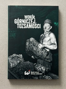Ksionżka "Wokół Górniczej Tożsamości"