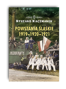 Ksionżka Powstania Śląskie 1919 - 1920 - 1921
