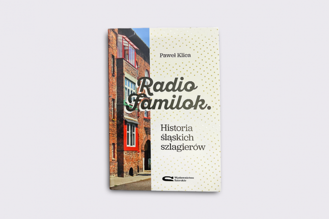 RADIO FAMILOK HISTORIA ŚLĄSKICH SZLAGIERÓW