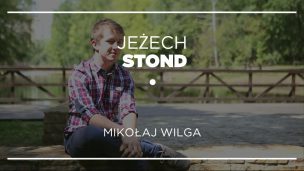 Jeżech stond #4 – Mikołaj Wilga